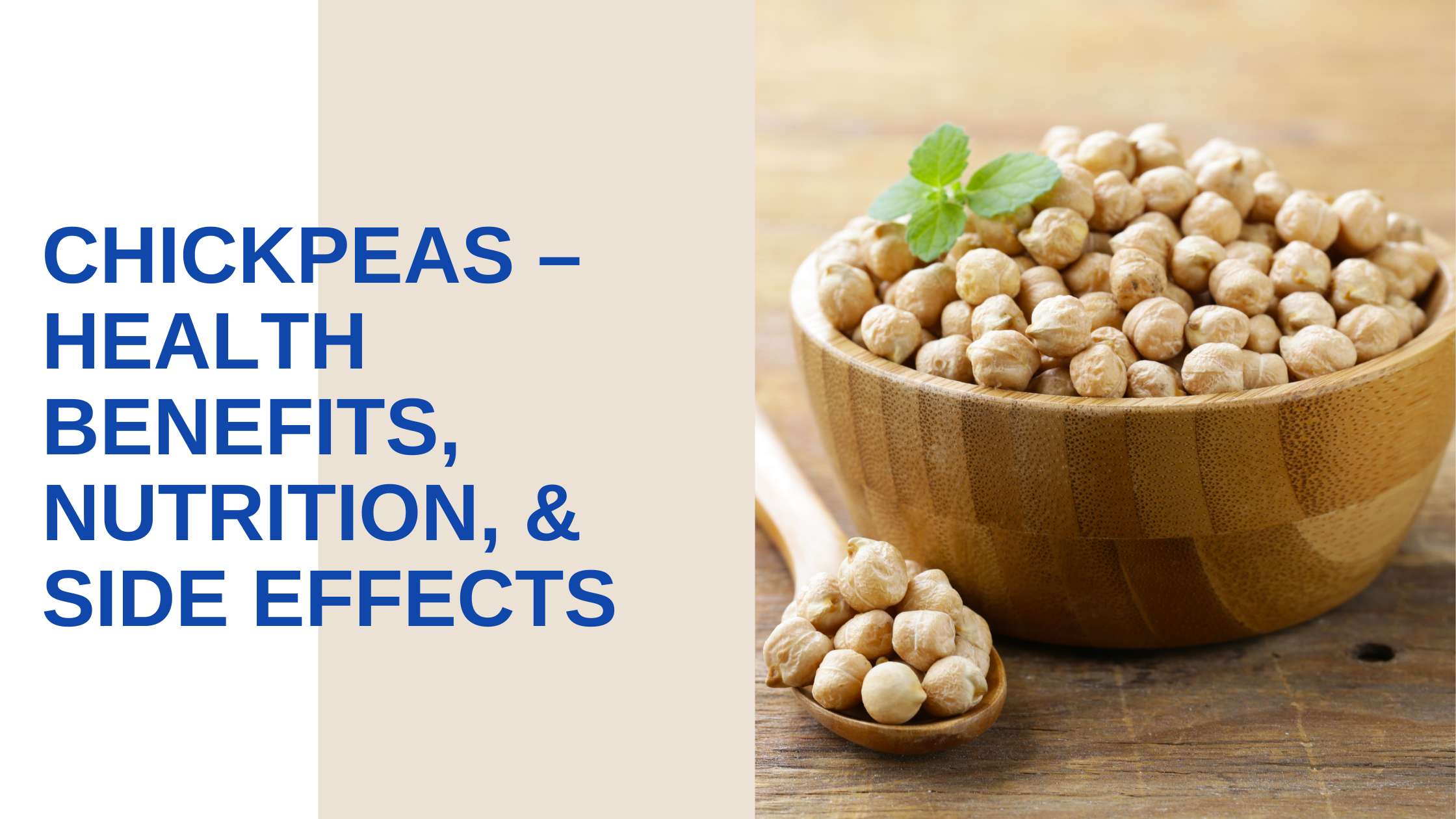 Chickpeas – Health Benefits, Nutrition, & Side Effects