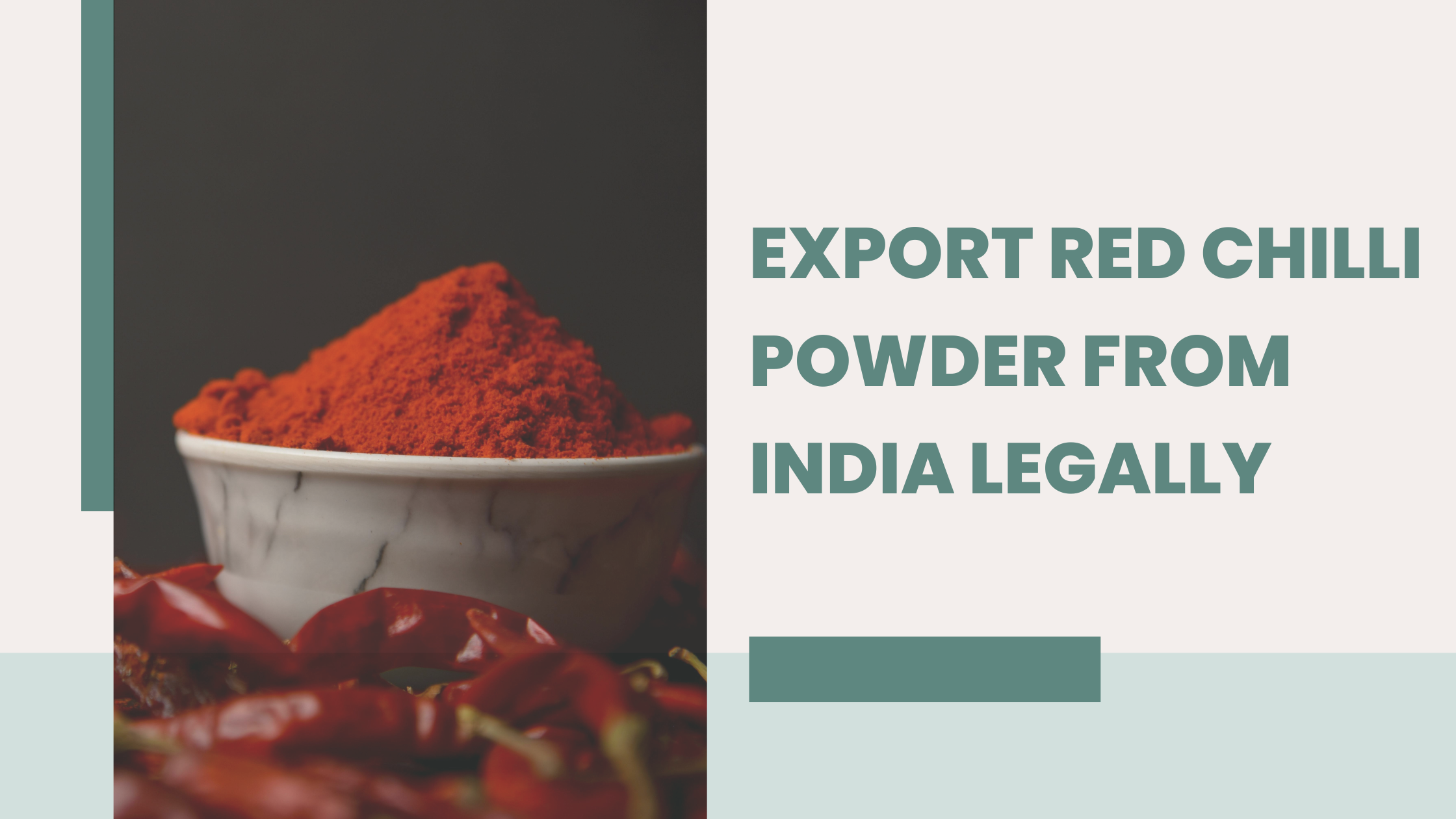 Export Red Chilli Powder from India Legally